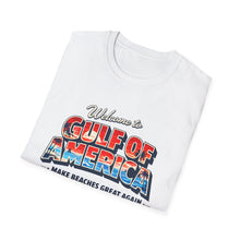 Load image into Gallery viewer, Welcome to Gulf of America! T-Shirt