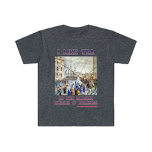 Load image into Gallery viewer, I Like Tea In the Harbor T-Shirt! USA!