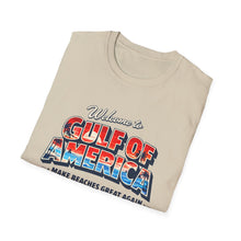 Load image into Gallery viewer, Welcome to Gulf of America! T-Shirt