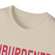 Load image into Gallery viewer, Unburdened T-Shirt! Comes in Many Colors and Sizes