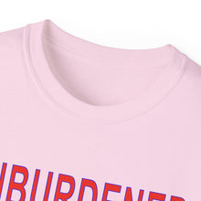 Load image into Gallery viewer, Unburdened T-Shirt! Comes in Many Colors and Sizes