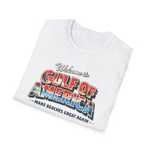 Load image into Gallery viewer, Welcome to Gulf of America! T-Shirt (Distressed)