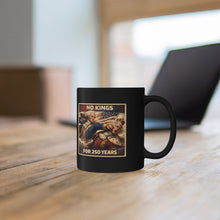 Load image into Gallery viewer, No Kings for 250 Years Coffee Mug -- 2 Sizes
