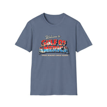 Load image into Gallery viewer, Welcome to Gulf of America! T-Shirt (Lighter Design)
