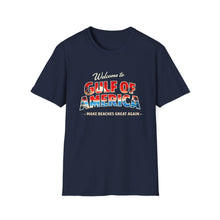 Load image into Gallery viewer, Welcome to Gulf of America! T-Shirt (Lighter Design)
