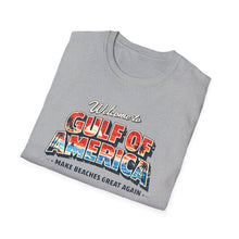 Load image into Gallery viewer, Welcome to Gulf of America! T-Shirt (Distressed)
