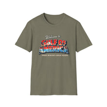 Load image into Gallery viewer, Welcome to Gulf of America! T-Shirt (Lighter Design)
