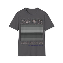 Load image into Gallery viewer, Gray Pride!  Now Get Off My Lawn
