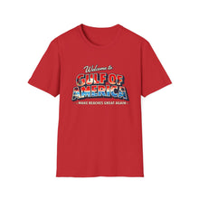 Load image into Gallery viewer, Welcome to Gulf of America! T-Shirt (Lighter Design)
