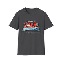 Load image into Gallery viewer, Welcome to Gulf of America! T-Shirt (Lighter Design)
