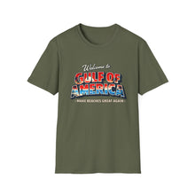 Load image into Gallery viewer, Welcome to Gulf of America! T-Shirt (Lighter Design)
