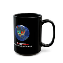 Load image into Gallery viewer, Earth--- America's Planet- Coffee Mug -- 2 Sizes
