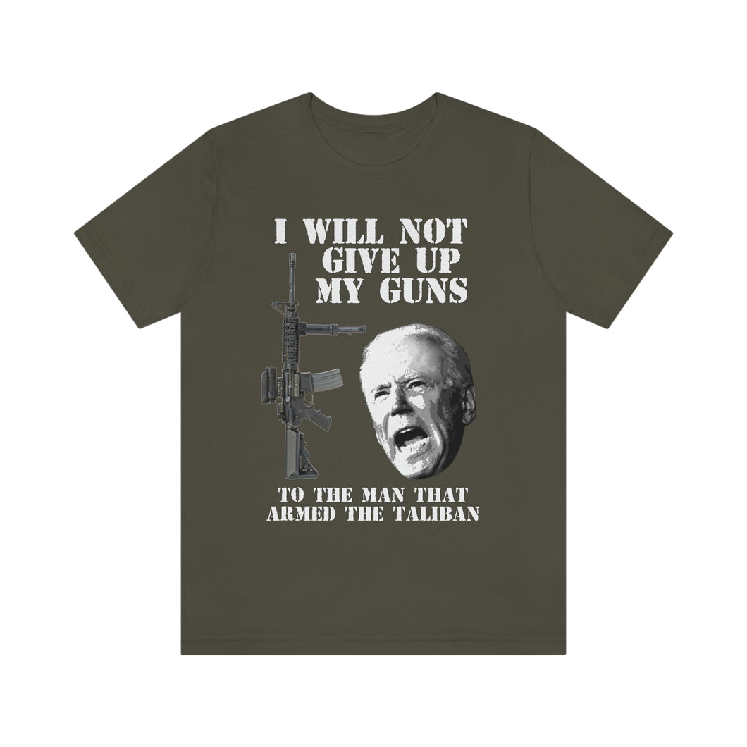 I Won't Give Up My Guns T-shirt